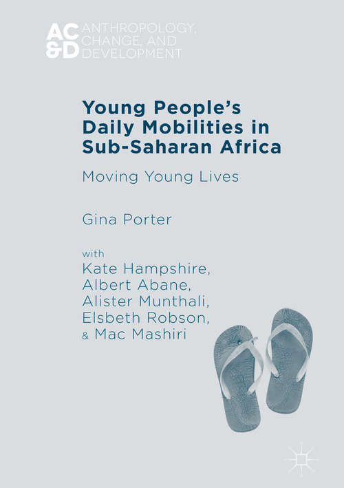 Book cover of Young People’s Daily Mobilities in Sub-Saharan Africa: Moving Young Lives