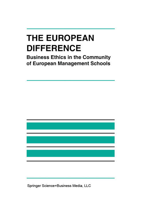 Book cover of The European Difference: Business Ethics in the Community of European Management Schools (1998)