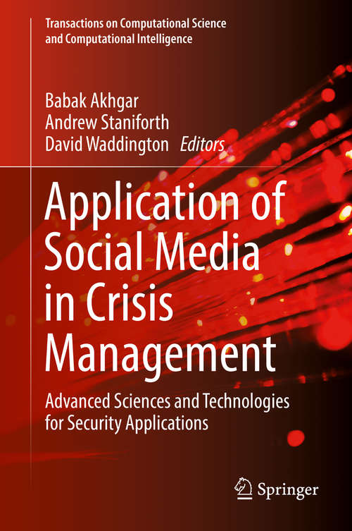 Book cover of Application of Social Media in Crisis Management: Advanced Sciences and Technologies for Security Applications (Transactions on Computational Science and Computational Intelligence)