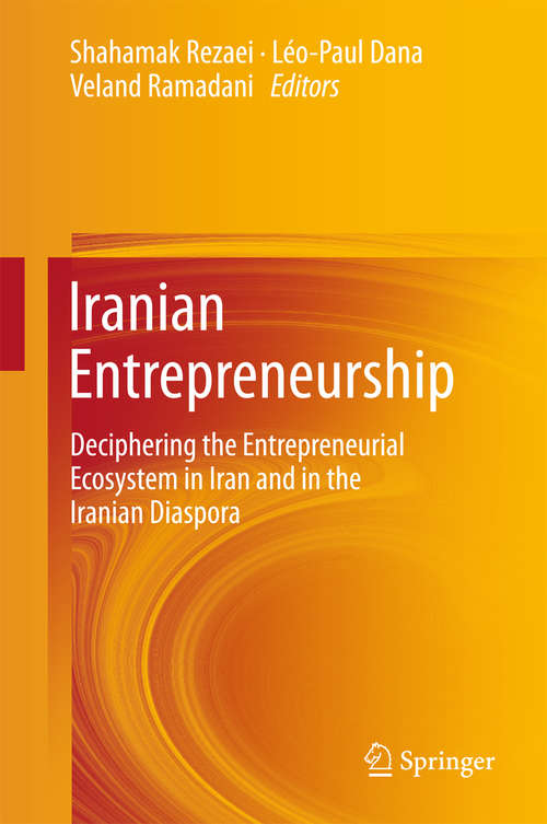 Book cover of Iranian Entrepreneurship: Deciphering the Entrepreneurial Ecosystem in Iran and in the Iranian Diaspora