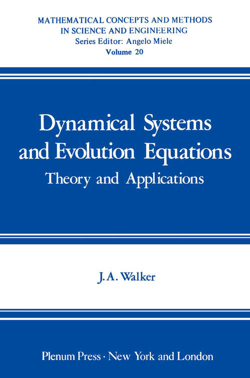 Book cover of Dynamical Systems and Evolution Equations: Theory and Applications (1980) (Mathematical Concepts and Methods in Science and Engineering #20)