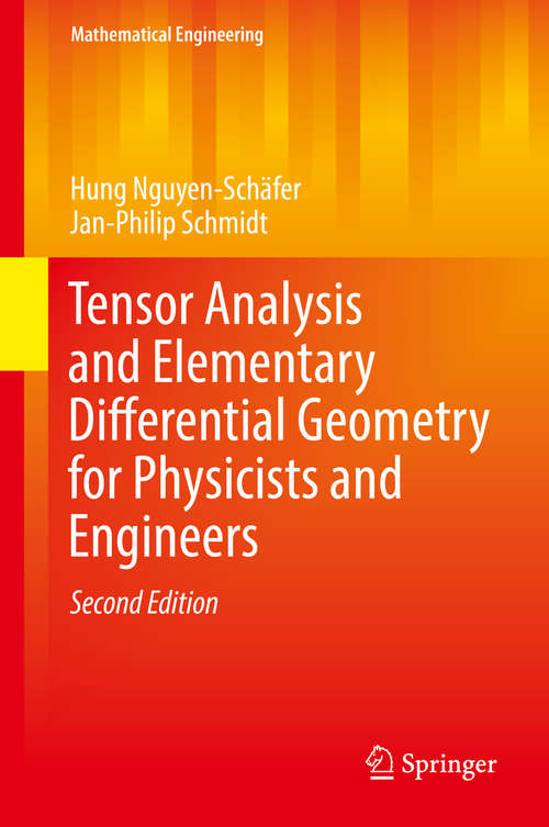 Book cover of Tensor Analysis and Elementary Differential Geometry for Physicists and Engineers (2nd ed. 2017) (Mathematical Engineering #21)