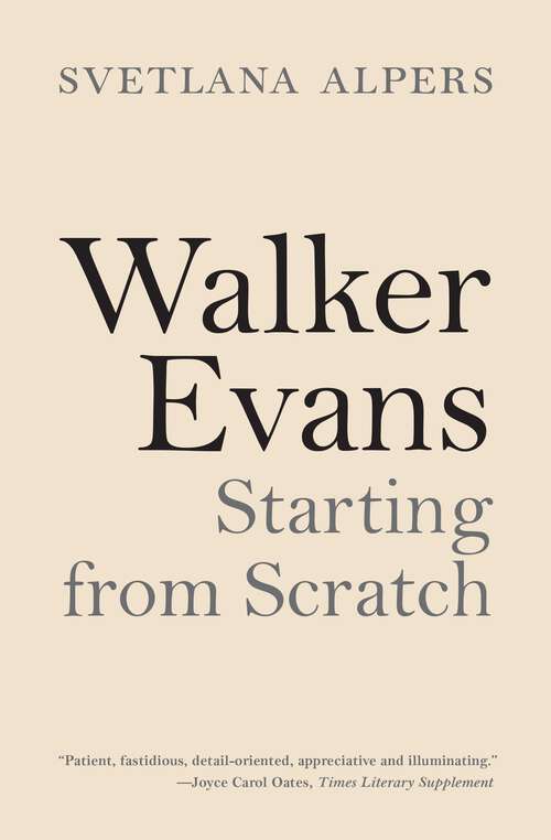 Book cover of Walker Evans: Starting from Scratch