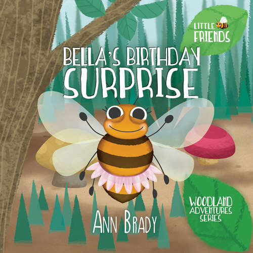 Book cover of Bella's Birthday Surprise (2) (Little Friends: Woodland Adventures Series #1)