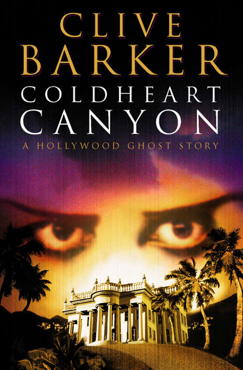 Book cover of Coldheart Canyon: A Hollywood Ghost Story (ePub edition)