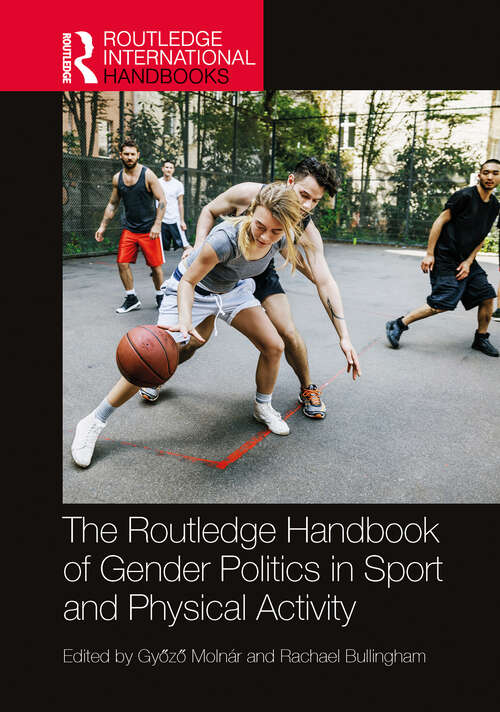 Book cover of The Routledge Handbook of Gender Politics in Sport and Physical Activity (Routledge International Handbooks)