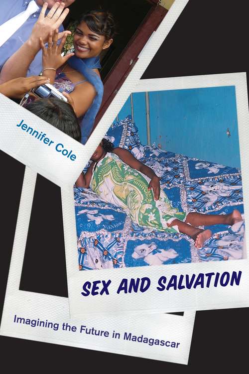 Book cover of Sex and Salvation: Imagining the Future in Madagascar