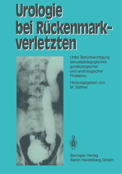 Book cover of Urologie bei Rückenmarkverletzten: Unter Berücksichtigung sexualpädagogischer, gynäkologischer und andrologischer Probleme (1979)