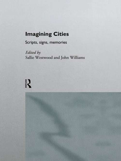 Book cover of Imagining Cities: Scripts, Signs and Memories