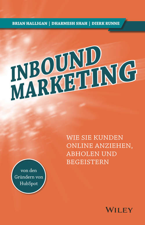 Book cover of Inbound Marketing: Wie Sie Kunden online anziehen, abholen und begeistern (2) (New Rules Social Media Ser. #1)