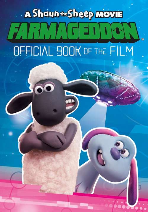 Book cover of A Shaun the Sheep Movie: Farmageddon Book of the Film