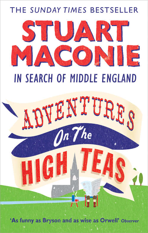 Book cover of Adventures on the High Teas: In Search of Middle England