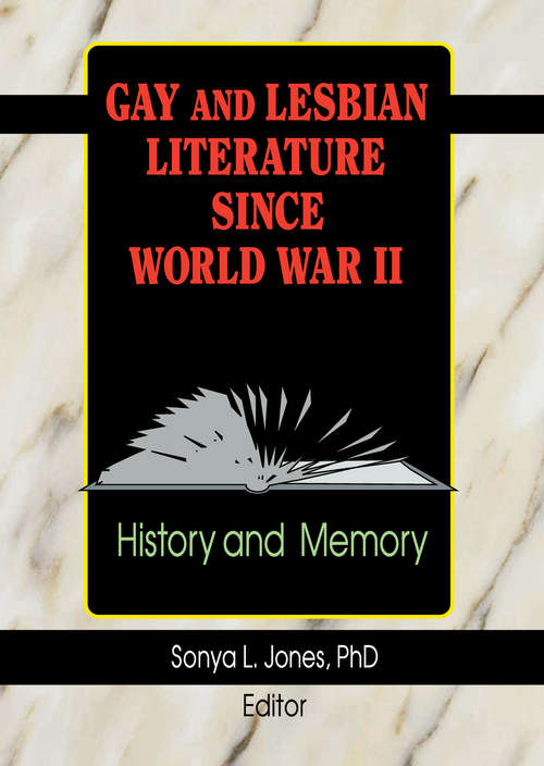 Book cover of Gay and Lesbian Literature Since World War II: History and Memory