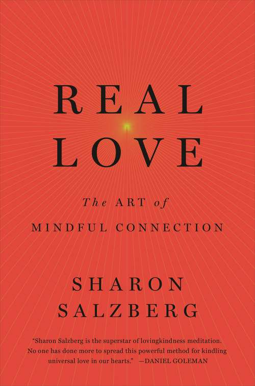 Book cover of Real Love: The Art of Mindful Connection
