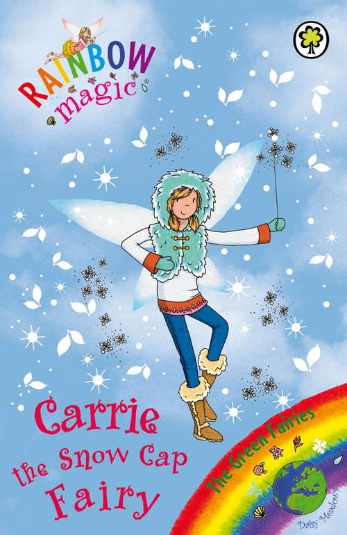 Book cover of Carrie the Snow Cap Fairy: The Green Fairies Book 7 (Rainbow Magic #7)