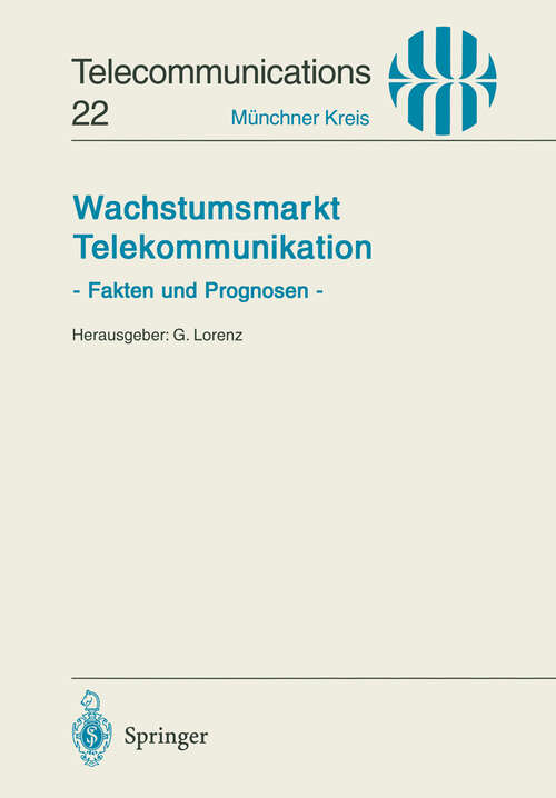 Book cover of Wachstumsmarkt Telekommunikation: Fakten und Prognosen (1995) (Telecommunications #22)