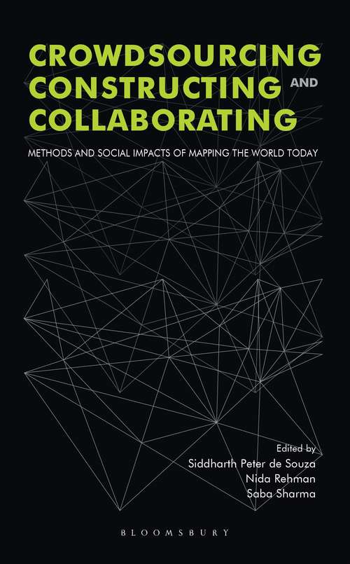 Book cover of Crowdsourcing, Constructing and Collaborating: Methods and Social Impacts of Mapping the World Today