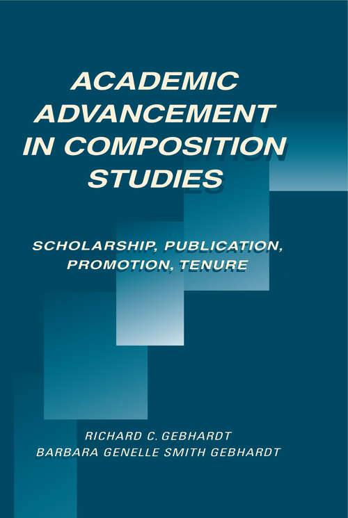 Book cover of Academic Advancement in Composition Studies: Scholarship, Publication, Promotion, Tenure