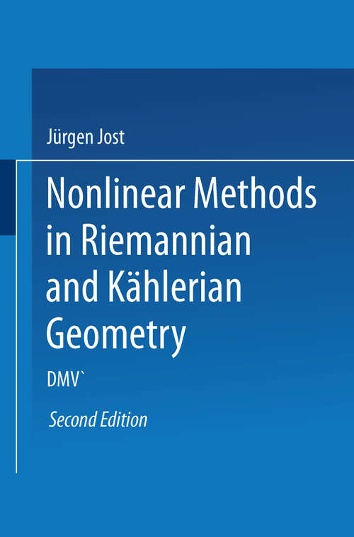 Book cover of Nonlinear Methods in Riemannian and Kählerian Geometry: Delivered at the German Mathematical Society Seminar in Düsseldorf in June, 1986 (2nd ed. 1991)