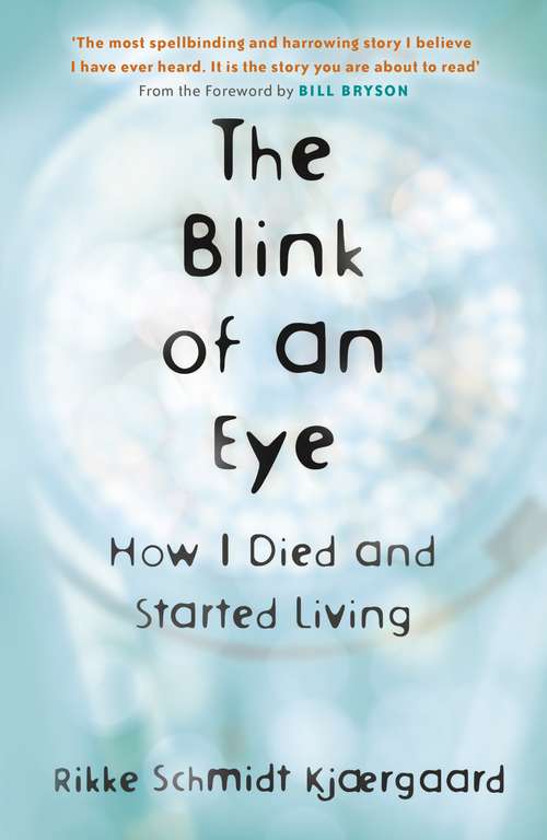 Book cover of The Blink of an Eye: How I Died and Started Living