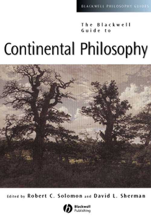 Book cover of The Blackwell Guide to Continental Philosophy (Blackwell Philosophy Guides)