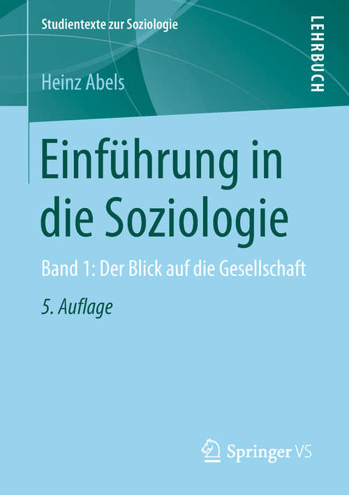 Book cover of Einführung in die Soziologie: Band 1: Der Blick auf die Gesellschaft (Studientexte zur Soziologie)