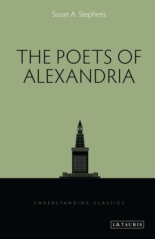 Book cover of The Poets of Alexandria (Understanding Classics Ser.)