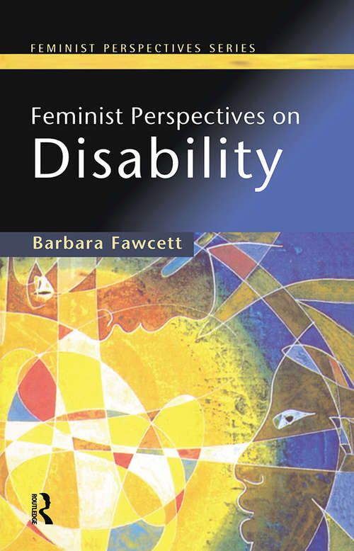 Book cover of Feminist Perspectives on Disability (Feminist Perspectives)