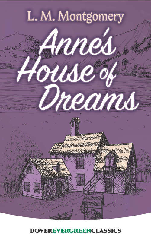 Book cover of Anne's House of Dreams: Annotated Edition (Dover Children's Evergreen Classics #5)