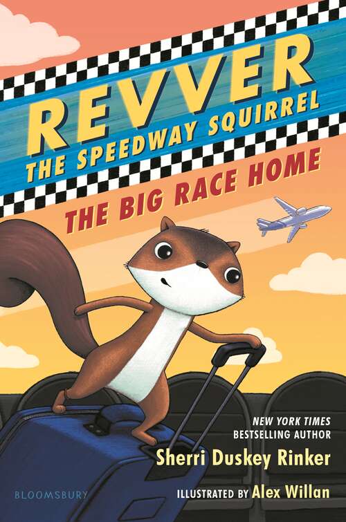 Book cover of Revver the Speedway Squirrel: The Big Race Home