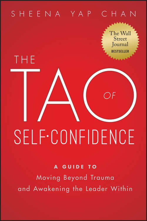 Book cover of The Tao of Self-Confidence: A Guide to Moving Beyond Trauma and Awakening the Leader Within