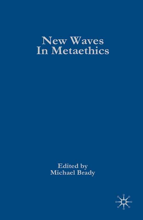 Book cover of New Waves in Metaethics (2011) (New Waves in Philosophy)