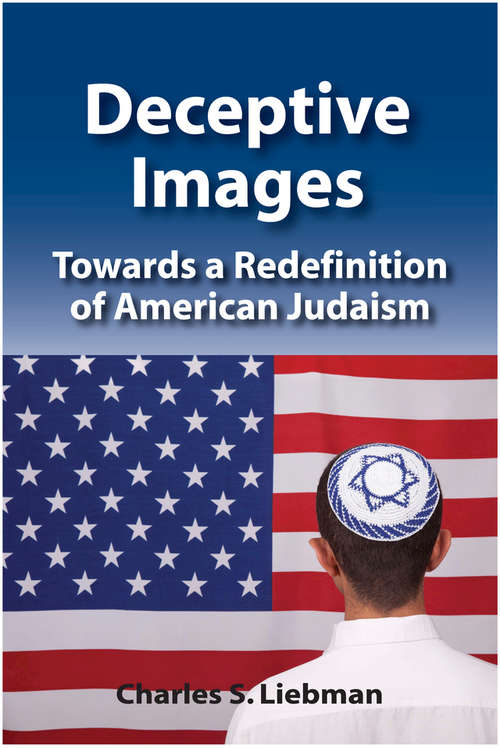 Book cover of Deceptive Images: Towards a Redefinition of American Judaism