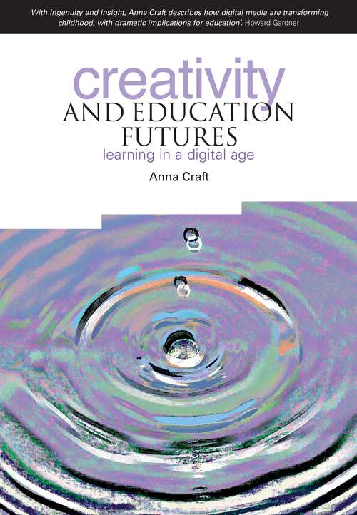 Book cover of Creativity And Education Futures (PDF): Learning In A Digital Age