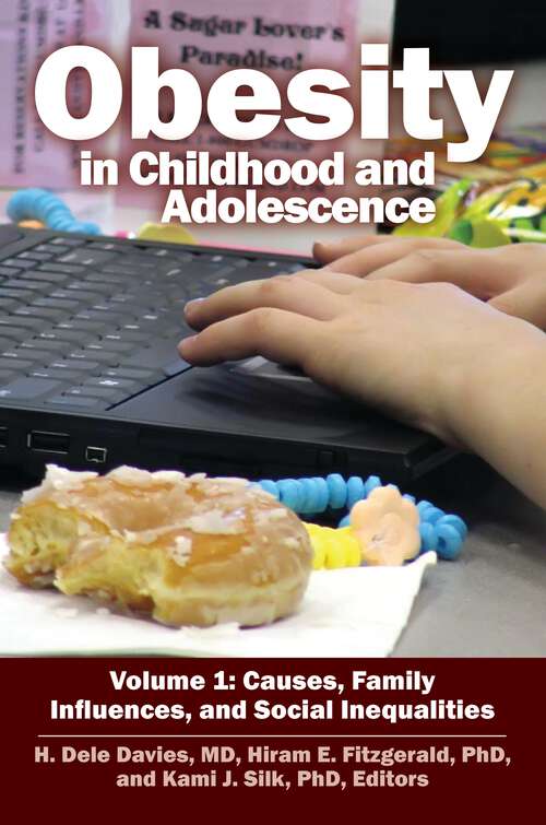 Book cover of Obesity in Childhood and Adolescence [2 volumes]: [2 volumes] (Child Psychology and Mental Health)