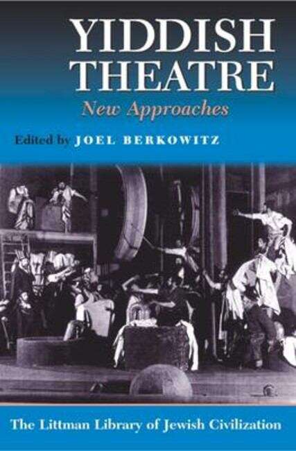 Book cover of Yiddish Theatre: New Approaches (The Littman Library of Jewish Civilization)