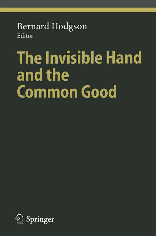 Book cover of The Invisible Hand and the Common Good (2004) (Ethical Economy)