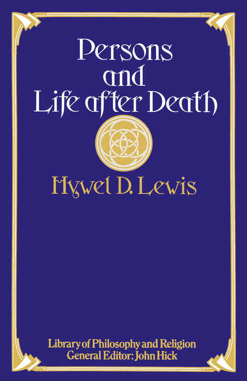 Book cover of Persons and Life after Death (1st ed. 1978) (Library of Philosophy and Religion)