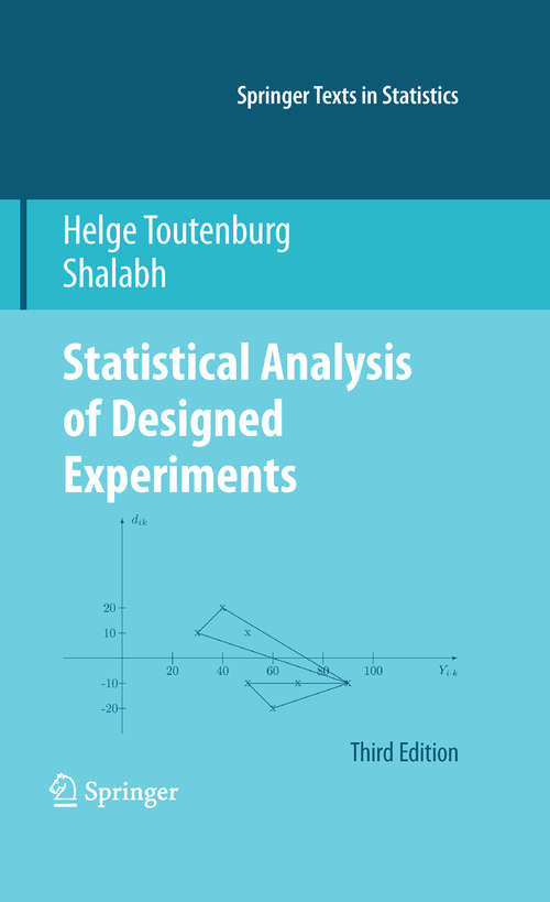 Book cover of Statistical Analysis of Designed Experiments, Third Edition (3rd ed. 2010) (Springer Texts in Statistics)