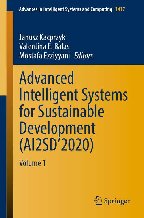 Book cover of Advanced Intelligent Systems for Sustainable Development: Volume 1 (1st ed. 2022) (Advances in Intelligent Systems and Computing #1417)