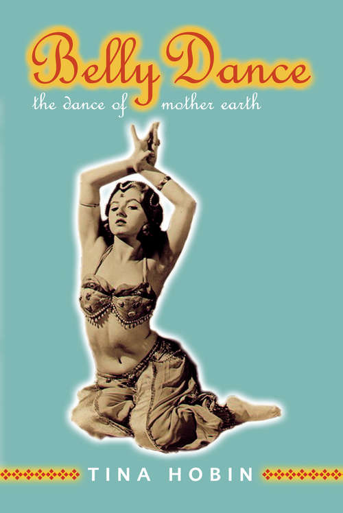 Book cover of Belly Dance: The Dance of Mother Earth