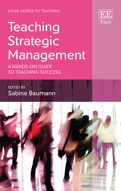 Book cover of Teaching Strategic Management: A Hands-on Guide to Teaching Success (Elgar Guides to Teaching)