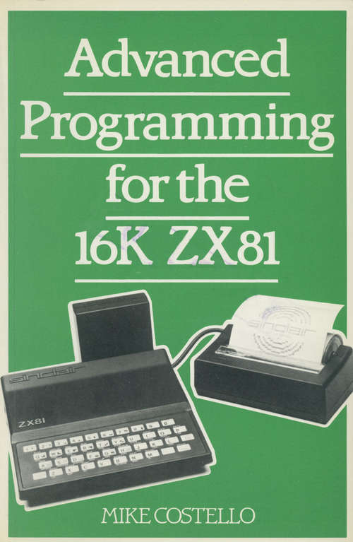 Book cover of Advanced Programming for the 16K Z. X. 81 (1st ed. 1983)