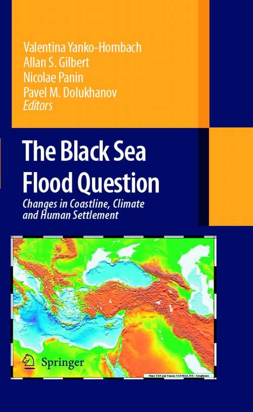 Book cover of The Black Sea Flood Question: Changes in Coastline, Climate and Human Settlement (2007)