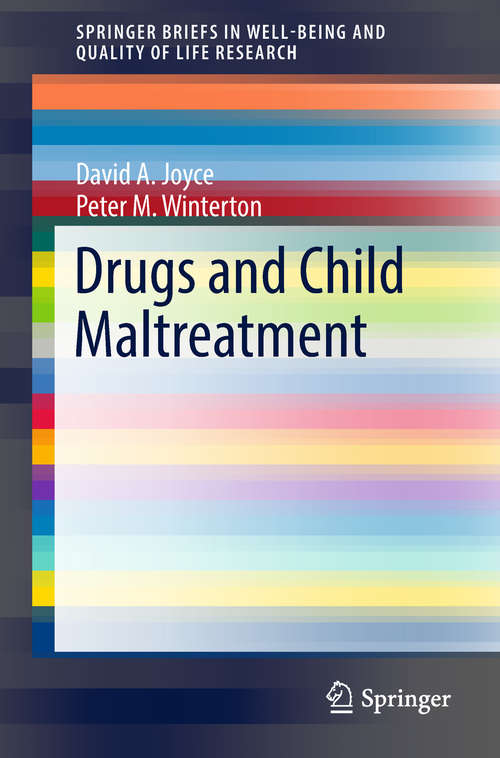 Book cover of Drugs and Child Maltreatment (1st ed. 2019) (SpringerBriefs in Well-Being and Quality of Life Research)