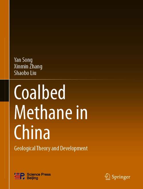 Book cover of Coalbed Methane in China: Geological Theory and Development (1st ed. 2021)