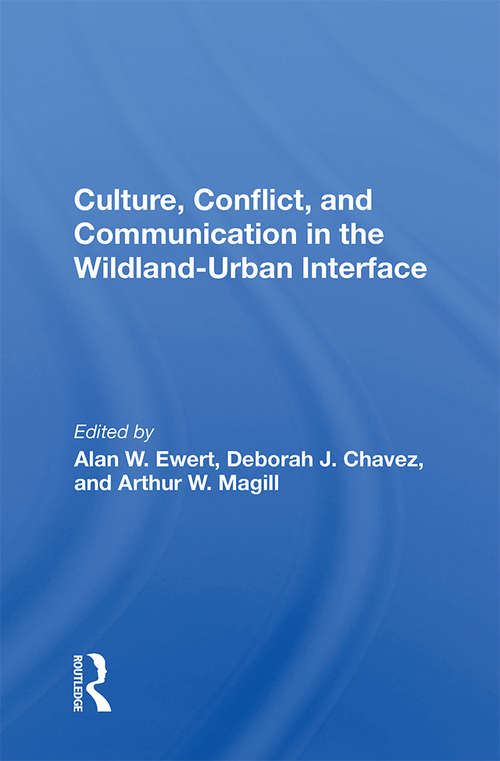 Book cover of Culture, Conflict, And Communication In The Wildland-urban Interface