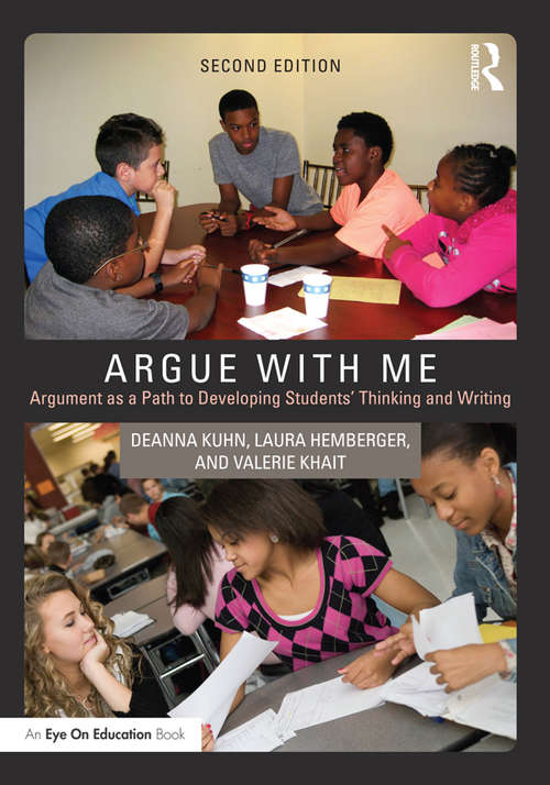 Book cover of Argue with Me: Argument as a Path to Developing Students' Thinking and Writing (2)
