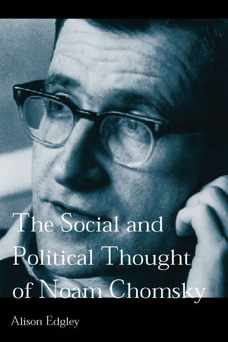 Book cover of The Social and Political Thought of Noam Chomsky