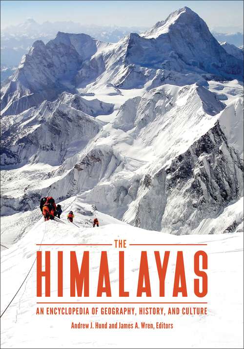 Book cover of The Himalayas: An Encyclopedia of Geography, History, and Culture